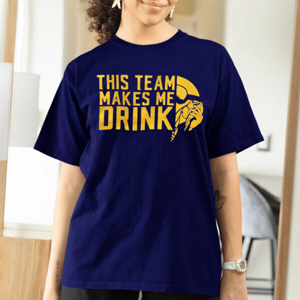 Minnesota Vikings This Team Makes Me Drink T-Shirtt