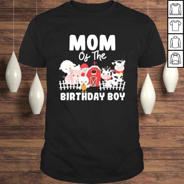 Mom Of The Birthday Boy Farm Animals Birthday Party Shirt