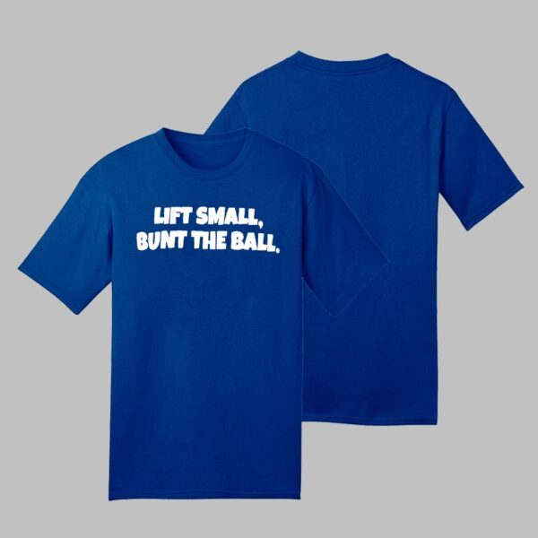 Momentum Lift Small Bunt the Ball T-Shirt