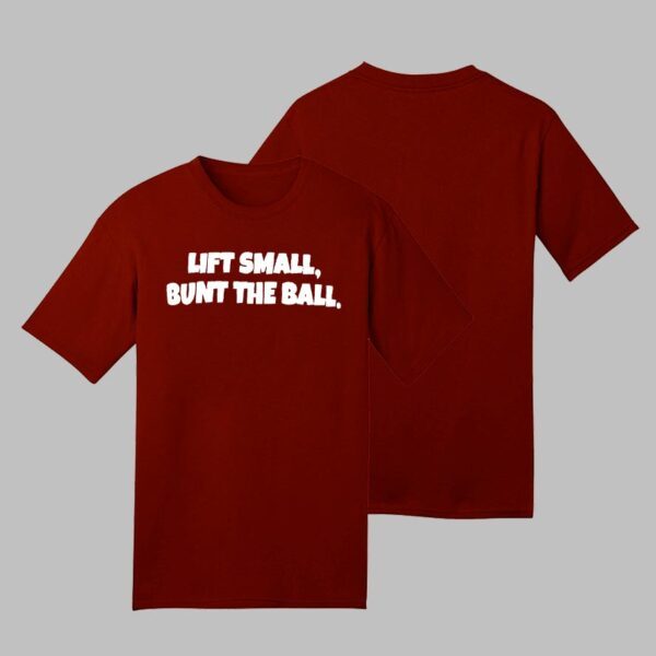 Momentum Lift Small Bunt the Ball T-Shirts