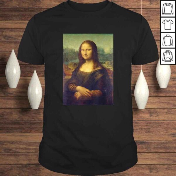 Mona Lisa by Leonardo da Vinci Shirt