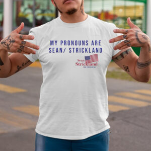 My Pronouns Are Sean Strickland Best T-Shirtt