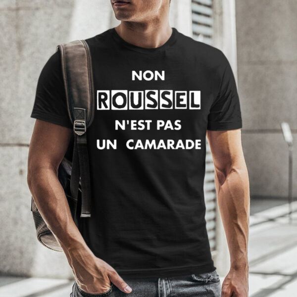 Non Roussell N’est Pas Un Camarade T-Shirt