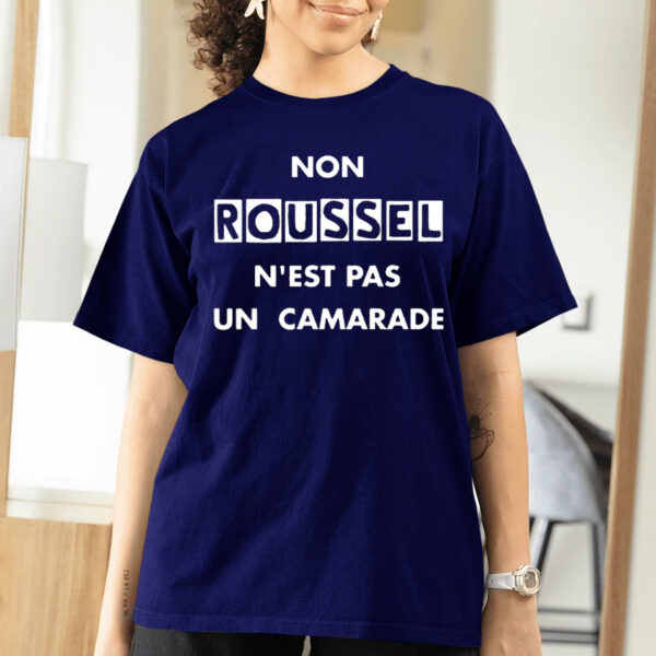 Non Roussell N’est Pas Un Camarade T-Shirts