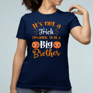 Not A Trick I’m Going To Be A Big Brother Halloween Shirts