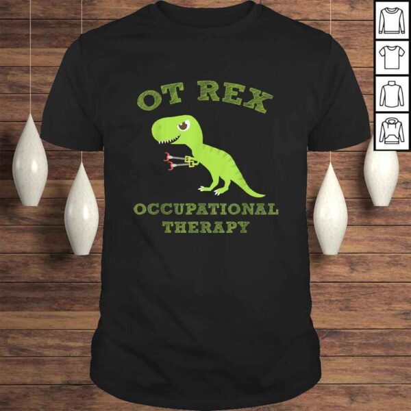 OT Rex OCCUPATIONAL THERAPY T-REX Dinosaur Gift Top