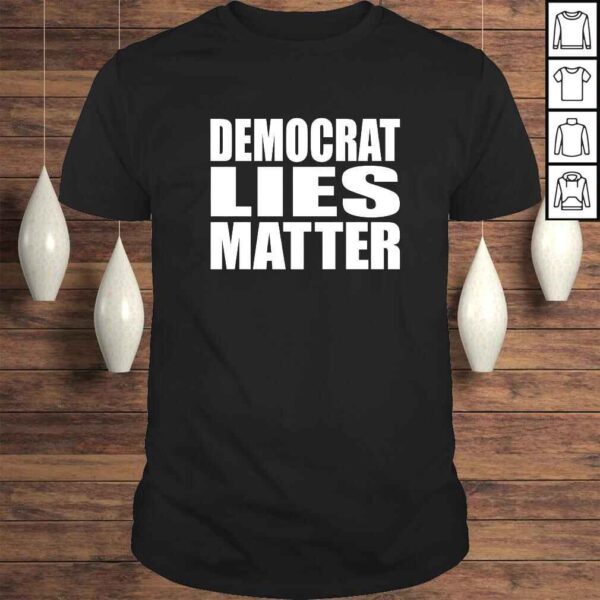 Official Anti DemocraShirt Democrat Lies Matter MAGA Pro Trump 2020 V-Neck T-Shirt