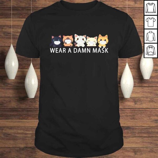 Official Cats Lovers Wear a Damn Mask - Quarantine Gift Cat Face Mask TShirt