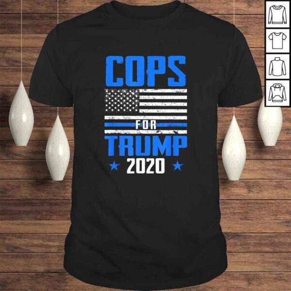 Official Cops For Trump 2020 Blue Line Supporters Police USA Flag Shirt