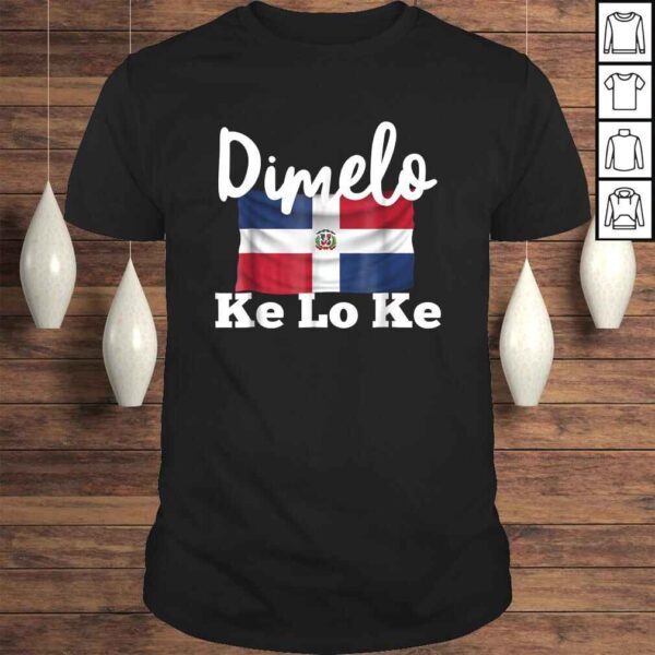 Official Dimelo Ke Lo Ke Dominican Republic T-shirt