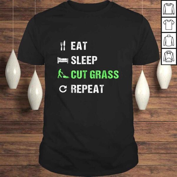 Official Eat Sleep Cut Grass RepeaShirt - Funny Landscaper TShirt