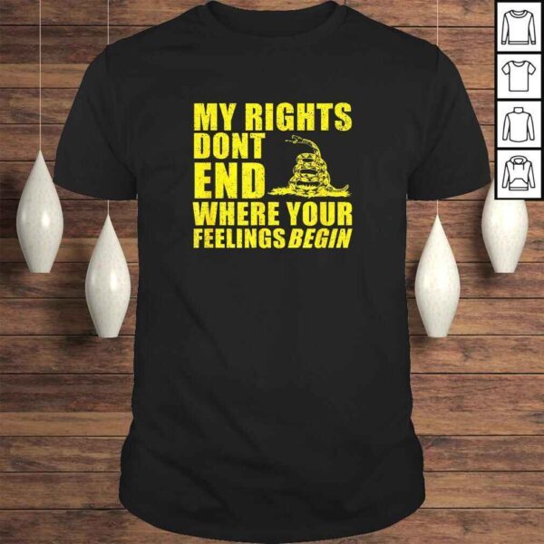 Official Gadsden Shirt My Rights Dont End Where Your Feelings Begin Shirt