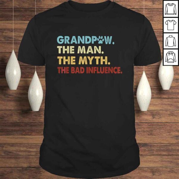 Official GrandPaw the man the myth te influence Shirt gift grandpa T-shirt