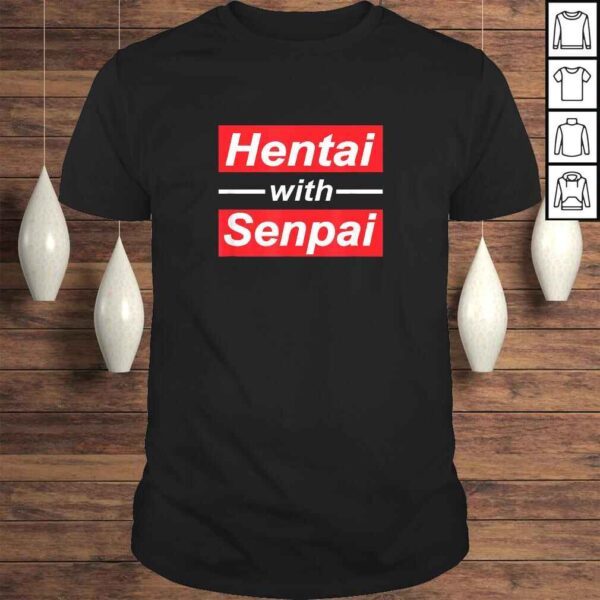 Official Hentai With Senpai Japanese Anime Manga Cute TShirt Gift