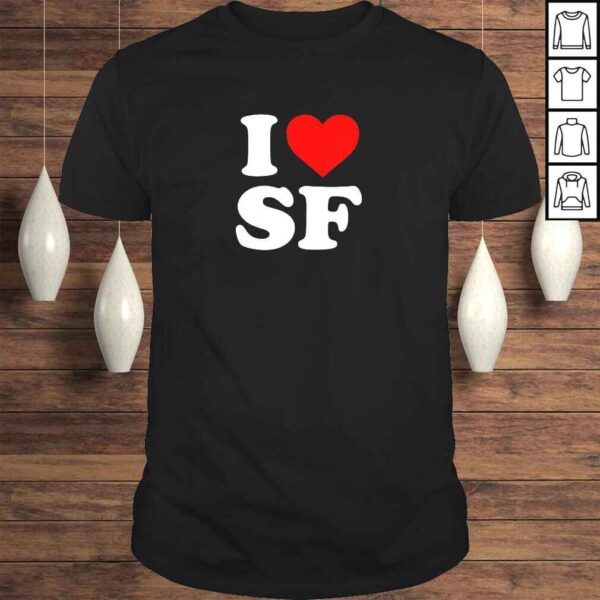 Official I Love SF San Francisco - HearTShirt