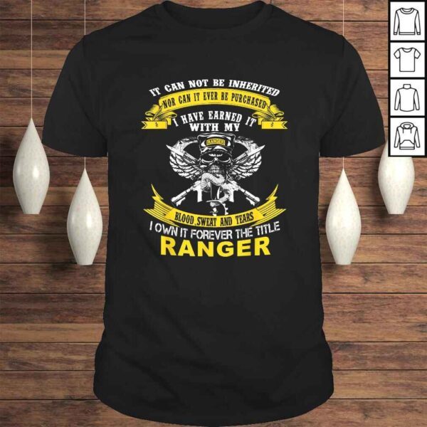 Official I Own It Forever The Title US Army Ranger Veteran Shirt