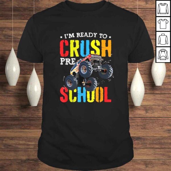 Official I'm Ready To Crush Preschool Monster Truck Back To School TShirt Gift