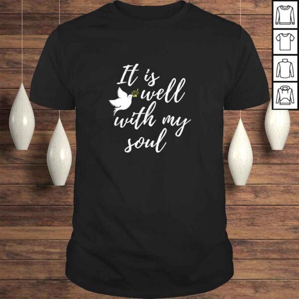 Official It is Well With My Soul Scripture Inspirational Tee T-Shirt