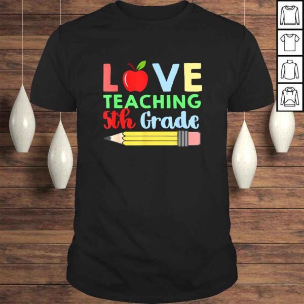 Official Love Teaching 5th Grade Pencil Design Teacher Shirt