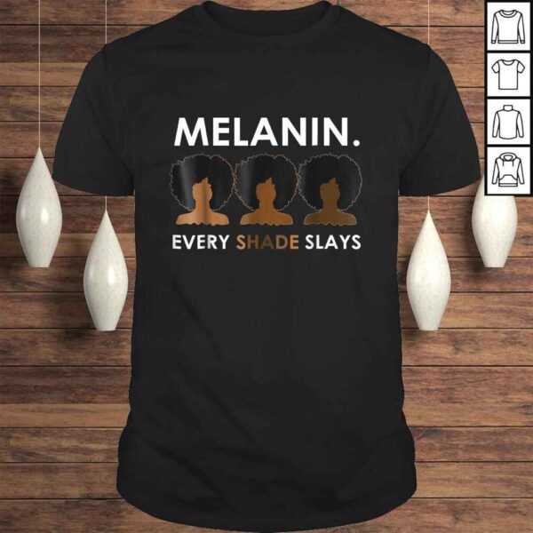 Official Melanin Every Shade Slays Natural Hair Afro Gift TShirt