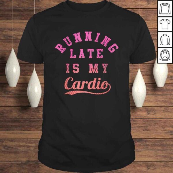 Official Running Late Is My Cardio Collegiate Ombre Graphic Gift TShirt