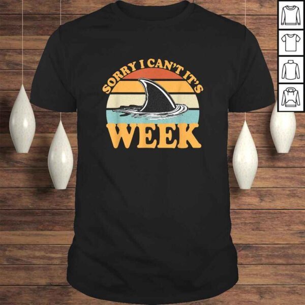 Official Sorry I Can't it's Week Funny Shark TShirt