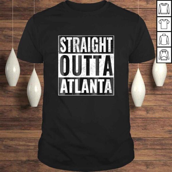 Official Straight Outta Atlanta - Straight Out of Atlanta Gift TShirt