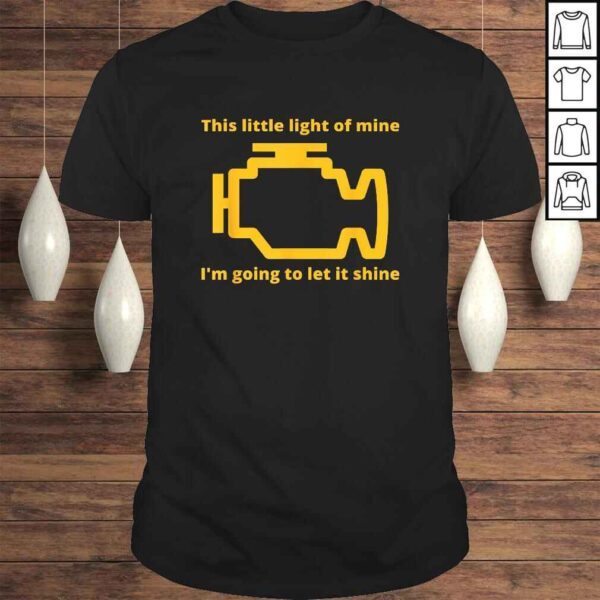 Official This Little Light of Mine - Check Engine LighShirt