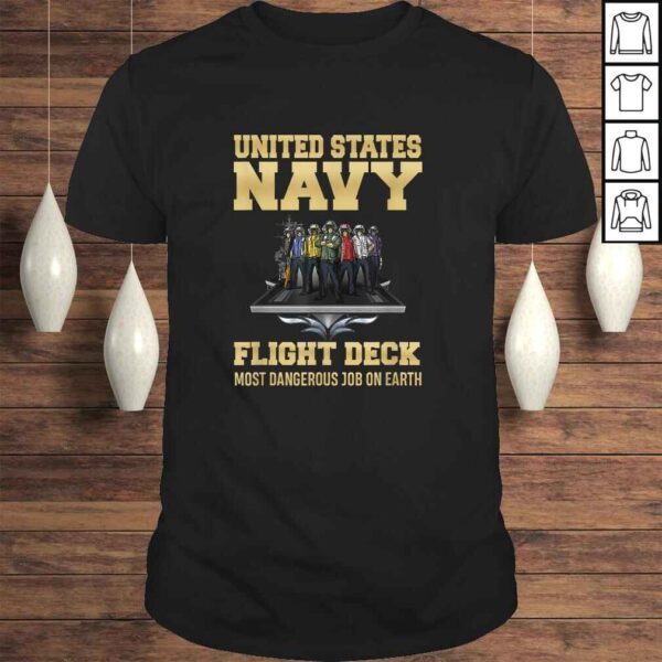 Official United States Navy Flight Deck Most Dangerous Job On Earth TShirt