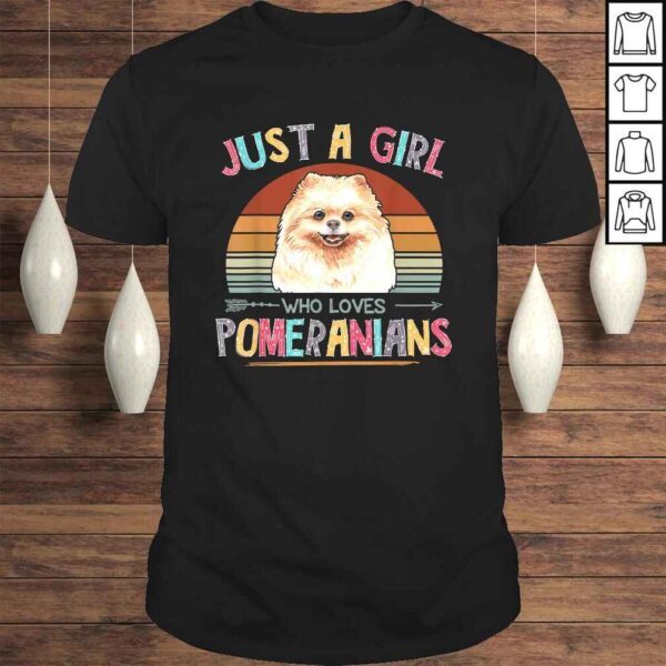 Official Vintage Just A Girl Who Loves Pomeranians Dog Lovers Shirt