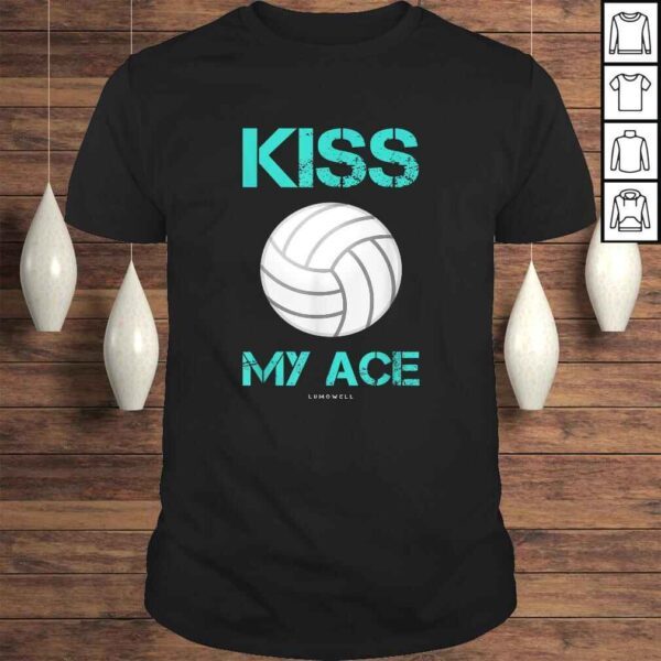 Official Volleyball Shirts - Kiss My Ace Tee T-Shirt