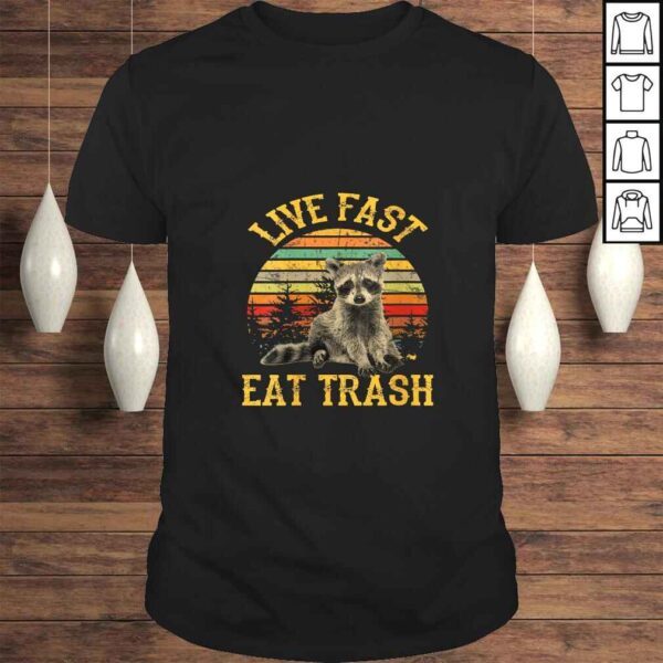 Official Womens Live fast eat Trash Funny Raccoon Camping Vintage Shirt