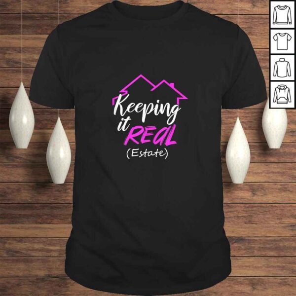 Official Womens Realtor Keeping It Real Estate Agent Advertising TShirt