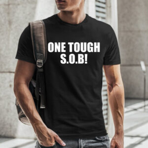 One Tough Sob T-Shirt