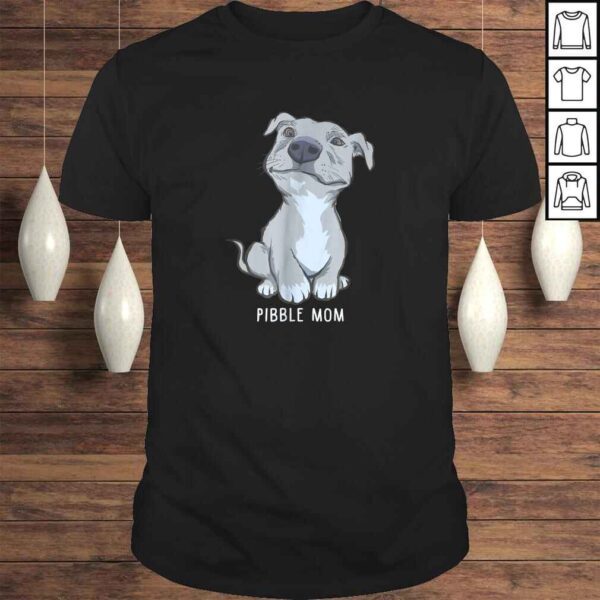 Pitbull Pibble Mom TShirt