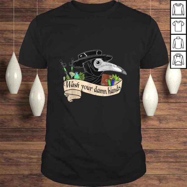 Plague doctor wash your damn hands 2020 Shirt