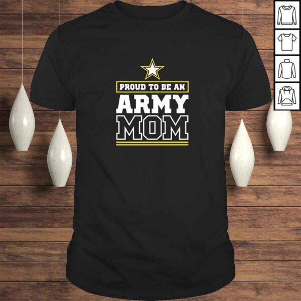 Proud Army Mom Proud To Be An Army Mom Gift TShirt