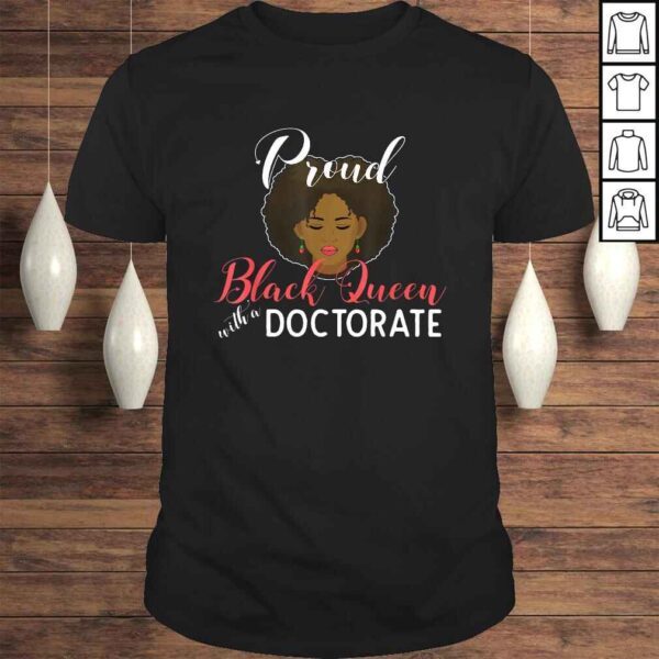 Proud Black Queen PhD Doctorate Degree Graduation Gift TShirt