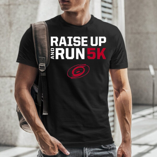 Raise Up And Run 5K T-Shirt