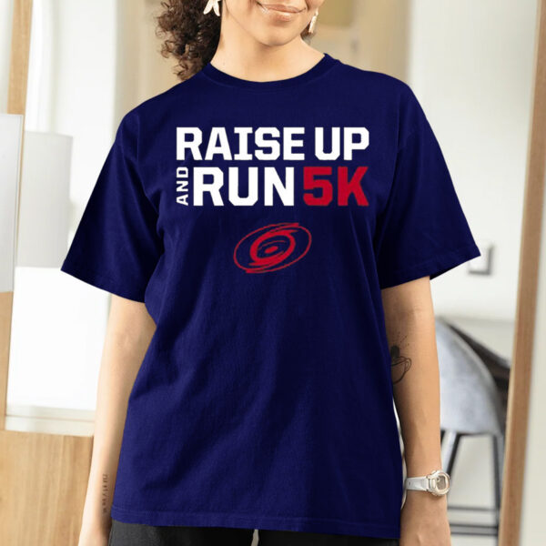 Raise Up And Run 5K T-Shirts