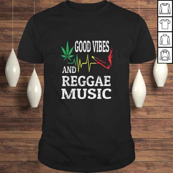 Rasta Reggae Music Marijuana Leaf Heartbeat Blunt Good Vibes Shirt