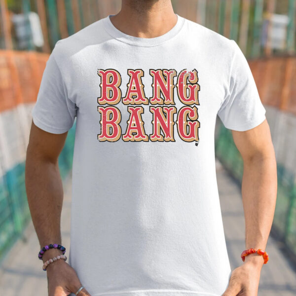 San Francisco Bang Bang Shirts