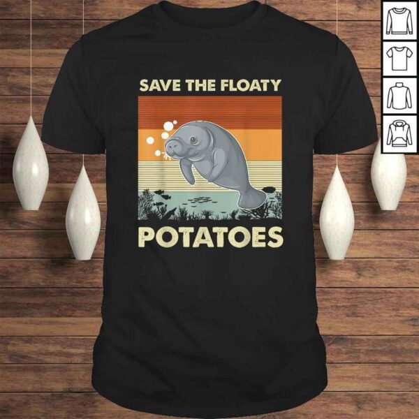 Save The Floaty PotatoesVintage Retro Save The ManaShirt