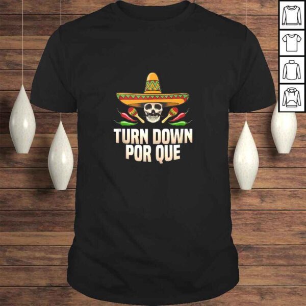 Sombrero Turn Down Por Que Shirt Cinco de Mayo Men Women TShirt