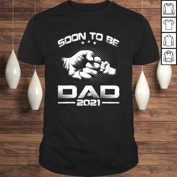 Soon To Be Dad 2021 Shirt