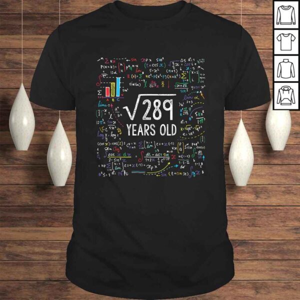 Square Root Of 289 17th Birthday 17 Year Old Gifts Math Bday Shirt