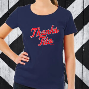 TERRY FRANCONA THANKS TITO T-Shirt