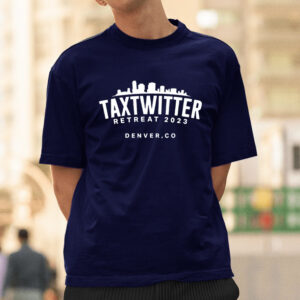 Tax Twitter Retreat 2023 Denver T-Shirts