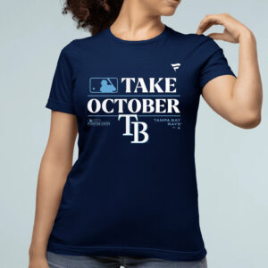 Tb Rays Take October 2023 Postseason Shirt