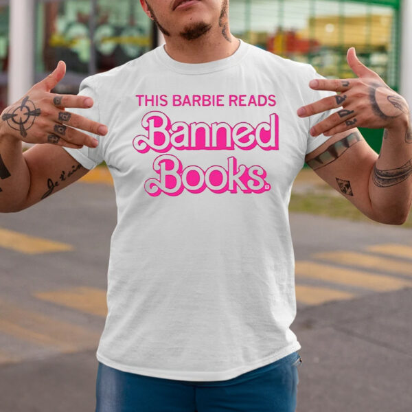 This Barbie Reads Banned Books T-Shirts